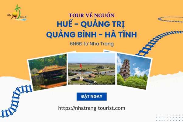 Tour về nguồn: Huế - Quảng Trị - Quảng Bình - Hà Tĩnh 6N6Đ từ Nha Trang